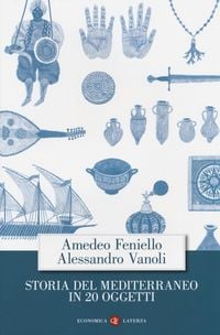 Produktbild: Storia del Mediterraneo in 20 oggetti