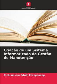 Produktbild: Cria&ccedil;&atilde;o de um Sistema Informatizado de Gest&atilde;o de Manuten&ccedil;&atilde;o
