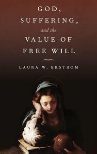 Produktbild: God, Suffering, and the Value of Free Will