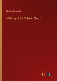 Produktbild: A History of the Christian Church