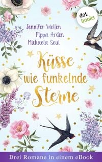 Produktbild: K&uuml;sse wie funkelnde Sterne - Drei Romane in einem eBook