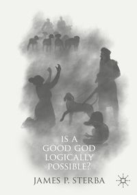 Produktbild: Is a Good God Logically Possible?