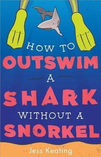 Produktbild: How to Outswim a Shark Without a Snorkel