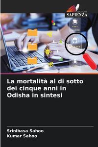 Produktbild: La mortalit&agrave; al di sotto dei cinque anni in Odisha in sintesi