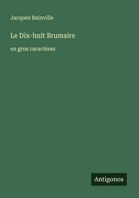 Produktbild: Le Dix-huit Brumaire