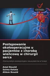 Produktbild: Post&iquest;powanie oko&iquest;ooperacyjne u pacjent&oacute;w z chorob&iquest; wie&iquest;cow&iquest; w chirurgii serca