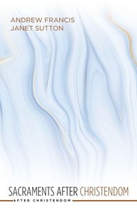 Produktbild: Sacraments after Christendom