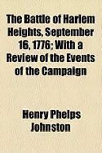 Produktbild: The Battle of Harlem Heights, September 16, 1776; With a Review of the Events of the Campaign