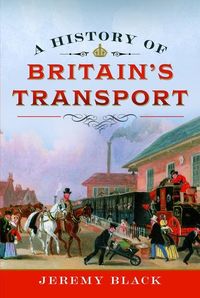Produktbild: A History of Britain's Transport