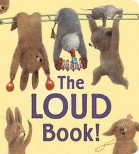 Bild vom Artikel The Loud Book! Padded Board Book vom Autor Deborah Underwood