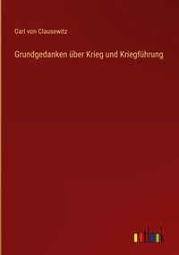 Grundgedanken über Krieg und Kriegführung