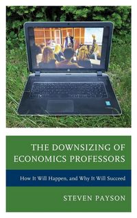 Produktbild: Payson, S: Downsizing of Economics Professors