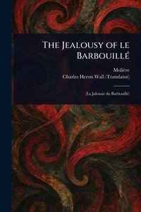 Produktbild: The Jealousy of Le Barbouill&eacute;