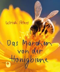 Bild vom Artikel Das Märchen von der Honigbiene vom Autor Ulrich Peters