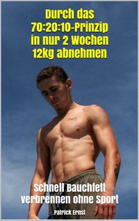 Produktbild: Durch das 70:20:10-Prinzip in nur 2 Wochen 12kg abnehmen