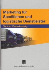 Produktbild: Marketing f&uuml;r Speditionen und logistische Dienstleister