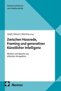 Produktbild: Zwischen Hassrede, Framing und generativer K&uuml;nstlicher Intelligenz