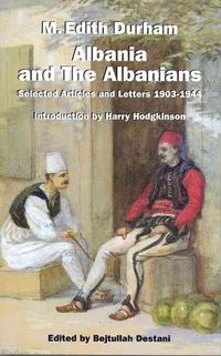 Produktbild: Durham, M: Albania and the Albanians