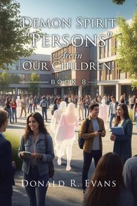 Produktbild: Demon Spirit "Persons" Are in Our Children!