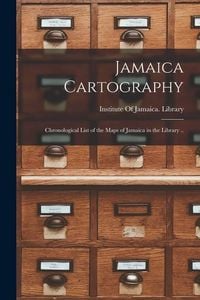 Produktbild: Jamaica Cartography; Chronological List of the Maps of Jamaica in the Library ..
