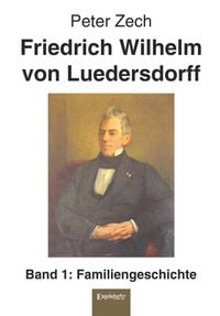 Produktbild: Friedrich Wilhelm von Luedersdorff (Band 1)