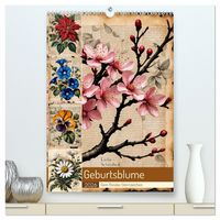 Produktbild: Geburtsblume, dein florales Sternzeichen (hochwertiger Premium Wandkalender 2026 DIN A2 hoch), Kunstdruck in Hochglanz