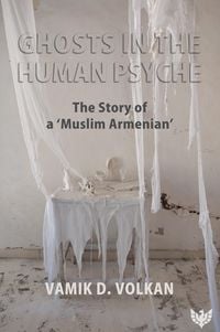 Produktbild: Ghosts in the Human Psyche : The Story of a 'Muslim Armenian'