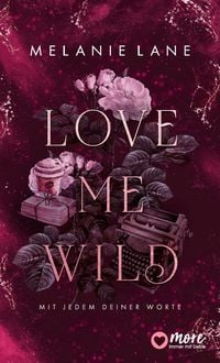 Produktbild: Love Me Wild - Mit jedem deiner Worte