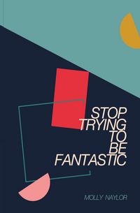 Produktbild: Stop Trying to be Fantastic