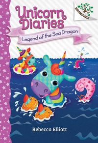 Produktbild: Legend of the Sea Dragon: A Branches Book (Unicorn Diaries #12)