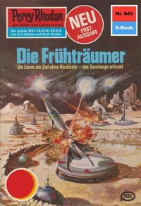 Produktbild: Perry Rhodan 843: Die Fr&uuml;htr&auml;umer