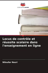 Produktbild: Locus de contr&ocirc;le et r&eacute;ussite scolaire dans l'enseignement en ligne