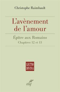 Produktbild: L'Avenement de l'Amour ; Epitre aux Romains, Chapitres 12 et 13