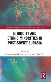 Produktbild: Ethnicity and Ethnic Minorities in Post-Soviet Eurasia