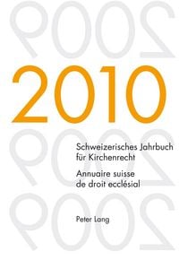 Produktbild: Schweizerisches Jahrbuch f&uuml;r Kirchenrecht. Band 15 (2010)- Annuaire suisse de droit eccl&eacute;sial. Volume 15 (2010)
