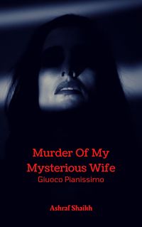 Produktbild: Murder Of My Mysterious Wife - Giuoco Pianissimo