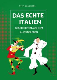 Produktbild: Das echte Italien - Geschichten aus dem Alltagsleben