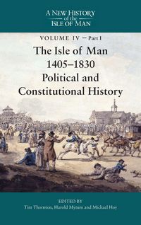 Produktbild: The Isle of Man, 1405-1830 - Political and Constitutional History