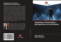 Produktbild: Syst&egrave;mes d'innovation : perspectives et pr&eacute;visions