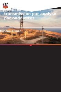 Produktbild: Localisation des d&eacute;fauts dans les lignes de transmission par analyse par ondelettes