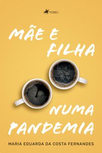 Produktbild: M&atilde;e e filha numa pandemia