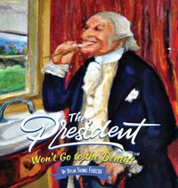 Produktbild: The President Won't Go to the Dentist