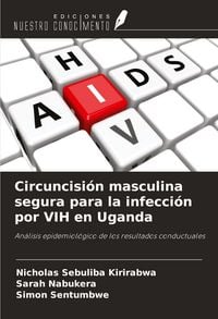 Produktbild: Circuncisi&oacute;n masculina segura para la infecci&oacute;n por VIH en Uganda