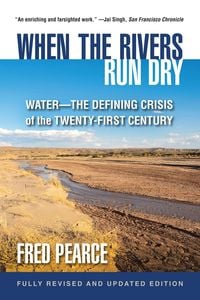 Produktbild: When the Rivers Run Dry, Fully Revised and Updated Edition