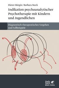 Produktbild: Indikation psychoanalytischer Psychotherapie mit Kindern und Jugendlichen