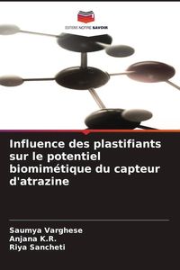 Produktbild: Influence des plastifiants sur le potentiel biomim&eacute;tique du capteur d'atrazine
