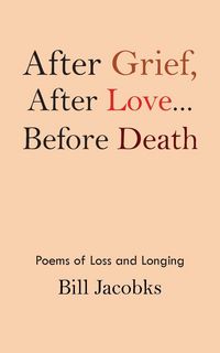 Produktbild: After Grief After Love...before Death