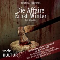 Produktbild: Die Affaire Ernst Winter - Kriminalh&ouml;rspiel