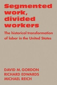 Produktbild: Segmented Work, Divided Workers