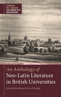 Produktbild: An Anthology of Neo-Latin Literature in British Universities